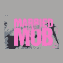 married tothe mob